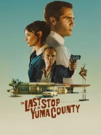The Last Stop in Yuma County (2023) Dual Audio [Hindi & English] Full Movie BluRay ESub