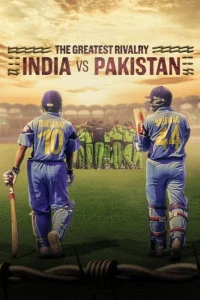 The Greatest Rivalry India vs Pakistan Season 1 (2025) Completed Web Series HD ESub