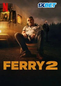 Ferry 2 (2024) HQ Hindi Dubbed Full Movie HD