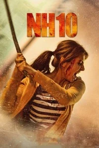 Nh10 (2015) Hindi Full Movie HD ESub