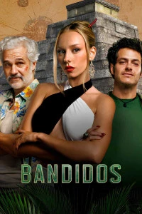 Bandidos (2024) Season 1 Completed Web Series HD ESub