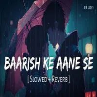 Baarish Ke Aane Se (Lofi Mix)