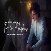 Pain Mashup of Darshan Raval Dard Album 2.0 (Lofi Mashup)