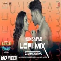 Humsafar (Lofi Mix)