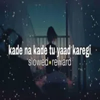 Kade Na Kade Ta Mainu Yaad Karegi (Lofi Mix)