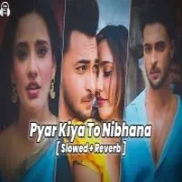 Kehta Hain Pal Pal Tumse - Pyar Kiya To Nibhana (Lofi Mix)