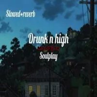 Drunk N High (Lofi Mix)