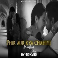 Phir Aur Kya Chahiye Mashup (Lofi Mashup)