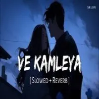 Ve Kamleya (Lofi Mix)