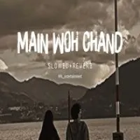 Main Woh Chand (Lofi Mix)