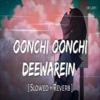 Oonchi Oonchi Deewarein (Lofi Mix)