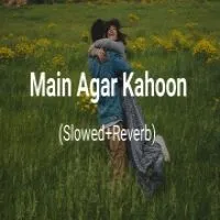 Main Agar Kahoon (Lofi Mix)