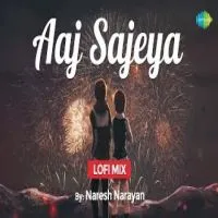 Aaj Sajeya (Lofi Mix)