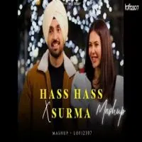 Hass Hass X Surma (Diljit Dosanjh X Sia) Chillout Mashup