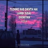 Tujh mein Rab Dikhta Hai x Lambi Judai x Dooriyan (Lofi Mashup)