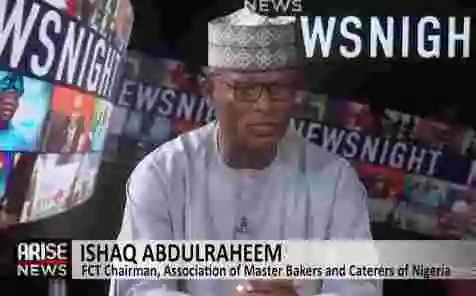 A Bag Of Flour We Used To Buy For Less Than N9,000 Is Now N45,000 - Master Bakers Chairman, Ishaq Abdulraheem, Laments