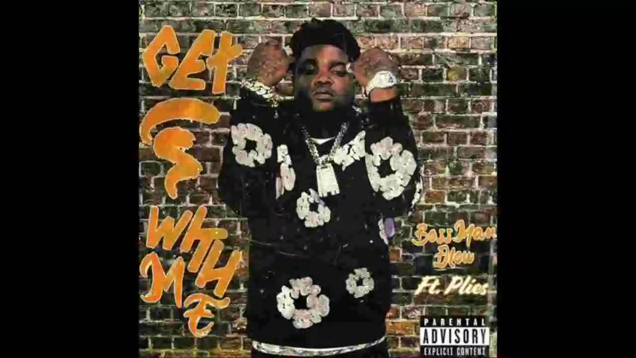 Music: Plies & BossMan Dlow - Get In With Me