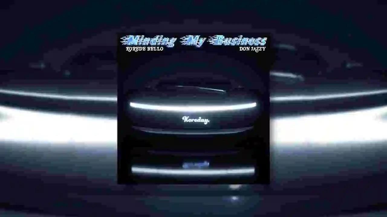 Music: Korede Bello feat. Don Jazzy - Minding My Business