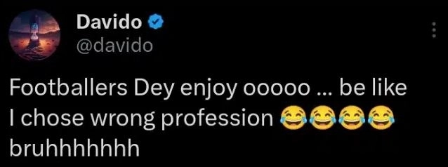 Footballers Are Enjoying, Seems Like I Chose The Wrong Profession – Davido