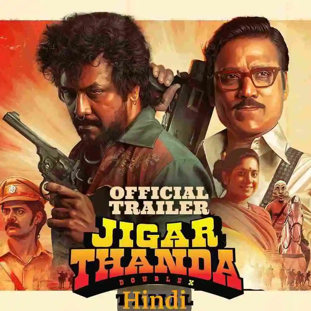 Jigarthanda DoubleX (2023) South Hindi Dubbed UnCut Full Movie HD ESub