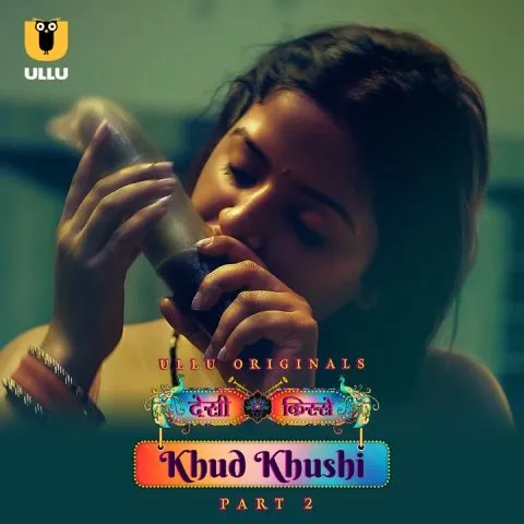 Khud Khushi Part 2 (2023) S01 Hindi Ullu Hot  WEB-DL