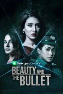 Beauty and the Bullet (2019) S01 Bengali Bioscope WEB-DL