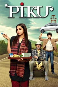 Piku (2015) Hindi Blu-Ray HD [Full Movie] – 480P 720P 1080P